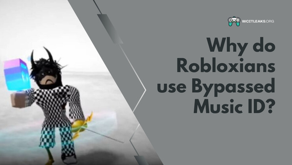 Why do Robloxians use Bypassed Music ID?