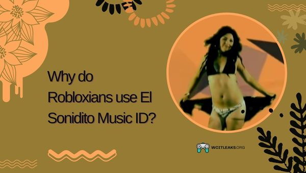 Why do Robloxians use El Sonidito Music ID?