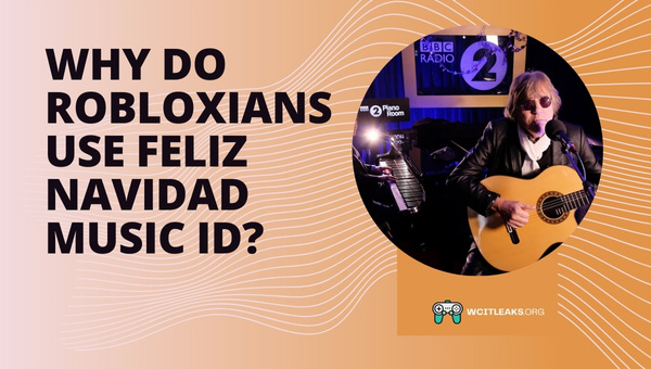 Why do Robloxians use Feliz Navidad Roblox Music ID?