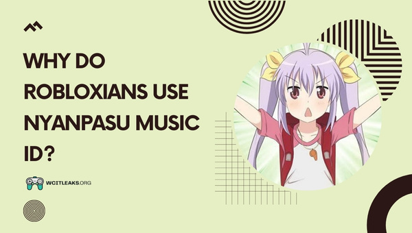 Why do Robloxians use Nyanpasu Music ID?