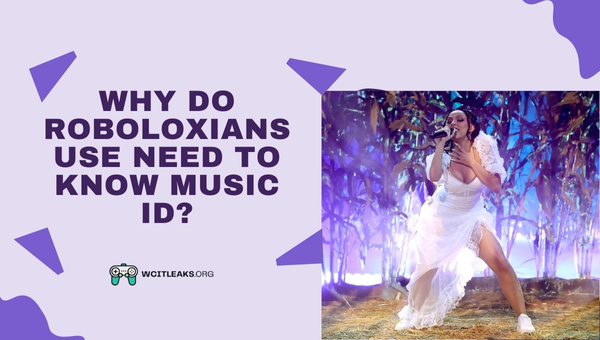 Why do Roboloxians use Need to Know Music ID?