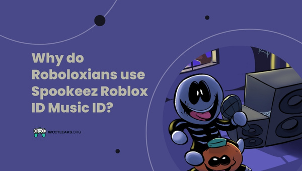 Why do Roboloxians use Spookeez Roblox ID Music ID?