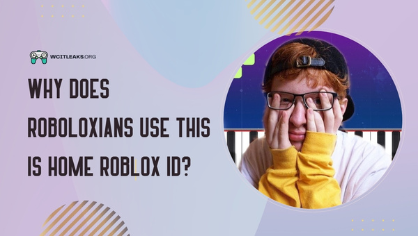 Why do Roboloxians use This is Home Roblox ID?