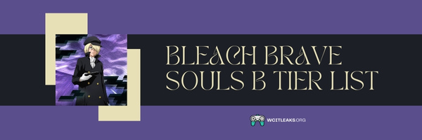 Bleach Brave Souls B Tier List (2023)