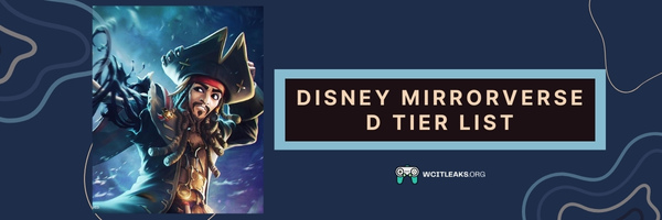 Disney Mirrorverse D Tier List (2023)
