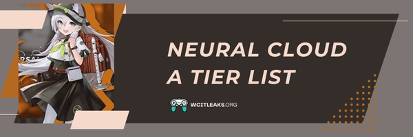 Neural Cloud A Tier List (2023)