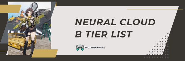 Neural Cloud B Tier List (2023)