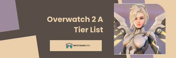 Overwatch 2 A Tier List (2023)
