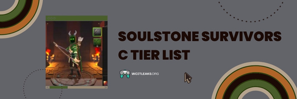 Soulstone Survivors C Tier List (2023)