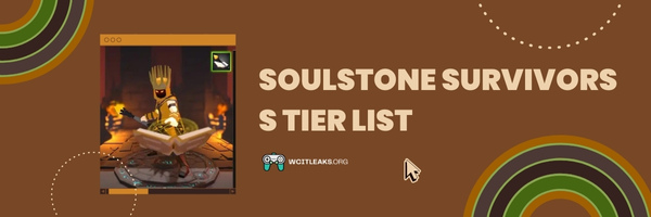 Soulstone Survivors S Tier List (2023)