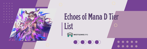 Echoes of Mana D Tier List (2023)