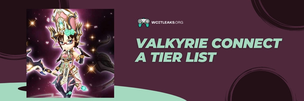 Valkyrie Connect A Tier List (2023)