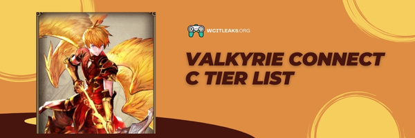 Valkyrie Connect C Tier List (2023)