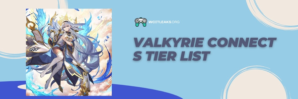 Valkyrie Connect S Tier List (2023)